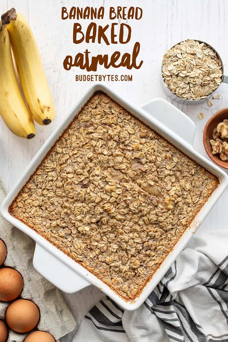 Overhead view of a casserole dish full of banana bread baked oatmeal, title text at the top