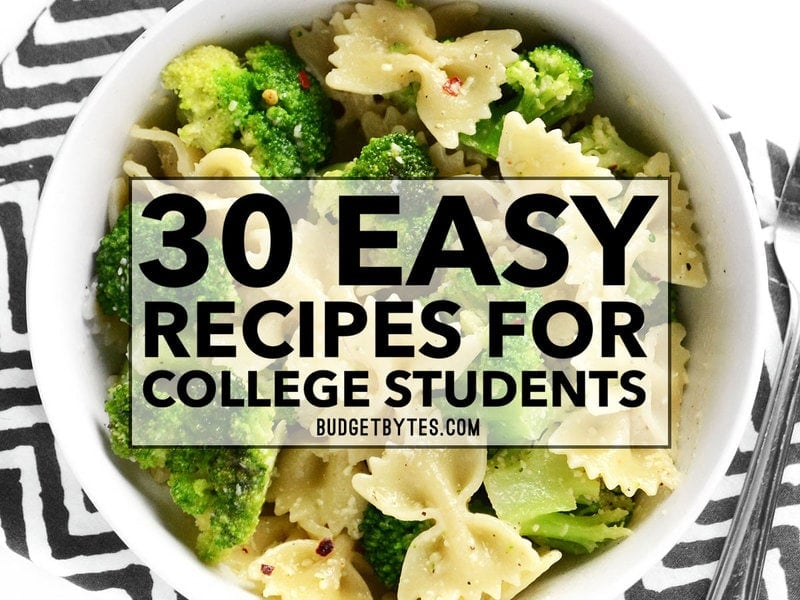 30 Easy Recipes For College Students Budgetbytescom - 