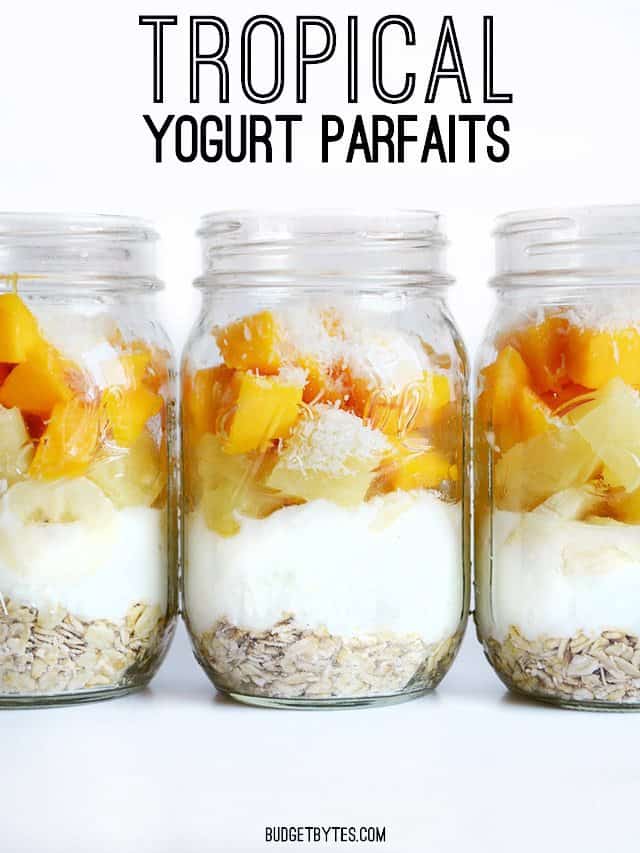 Tropical Yogurt Parfaits - BudgetBytes.com