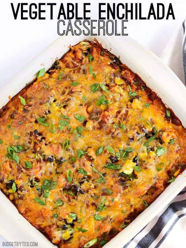 Overhead view of a Vegetable Enchilada Casserole with title text at the top