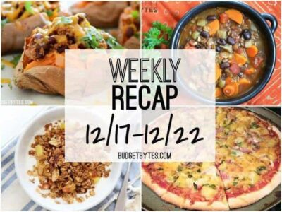 Weekly Recap 12/17 - BudgetBytes.com