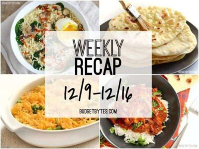 Weekly Recap 12-9 - BudgetBytes.com