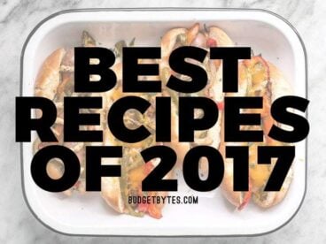 Discover the best recipes of 2017 from Budget Bytes. Budget-frienly, super tasty, and guaranteed to keep your belly full.