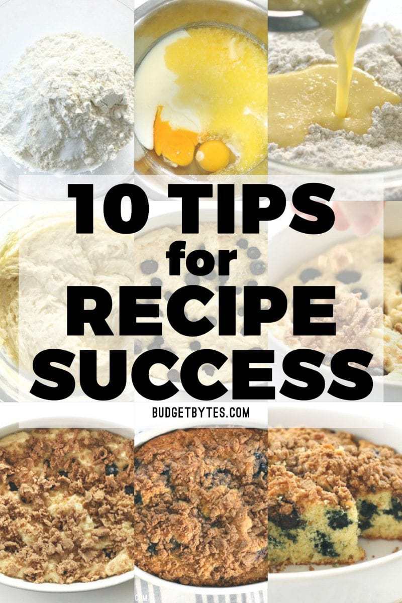 These 10 Tips for Recipe Success will help new cooks decode recipes, build intuition, and make new recipes their own. BudgetBytes.com