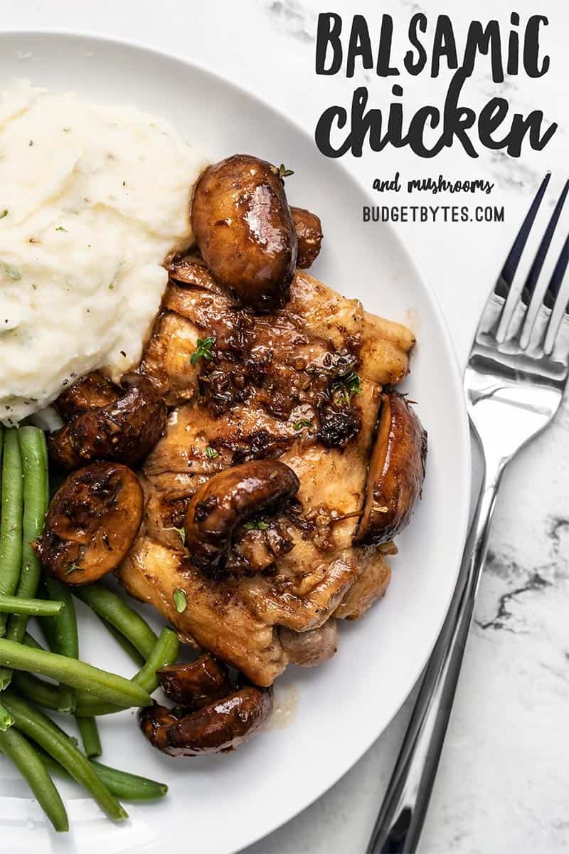 Balsamic Chicken and Mushrooms on a plate with mashed potatoes and green beans, title text at the top