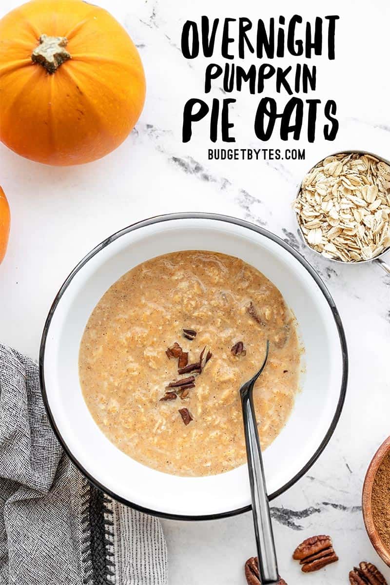 Overhead view of a bowl full of overnight pumpkin pie oats, title text at the top