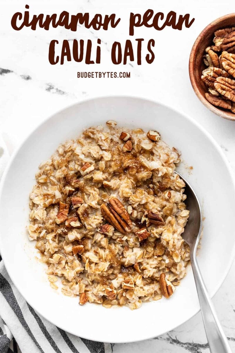 Overhead view of a bowl of cinnamon pecan cauli oats, title at the top