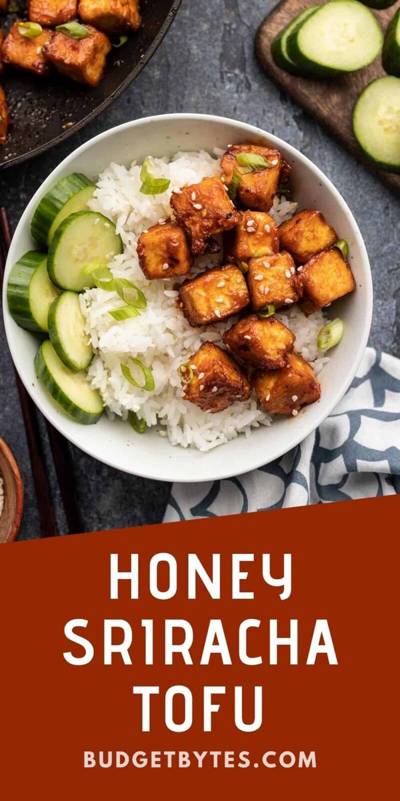a bowl with rice, cucumber, and honey sriracha tofu. title text at the bottom