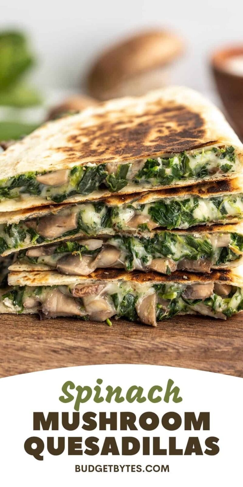 A stack of spinach and mushroom quesadillas, title text at the bottom