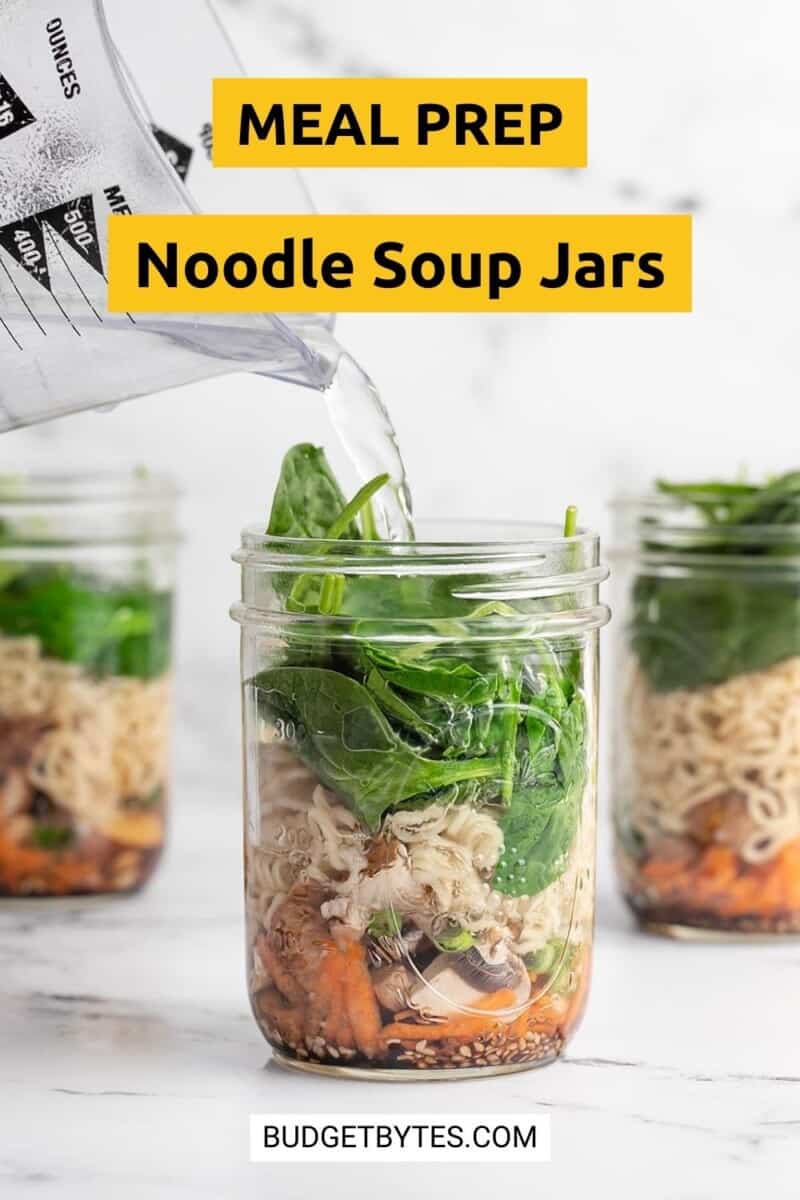 Meal Prep Noodle Soup Jars - Budget Bytes