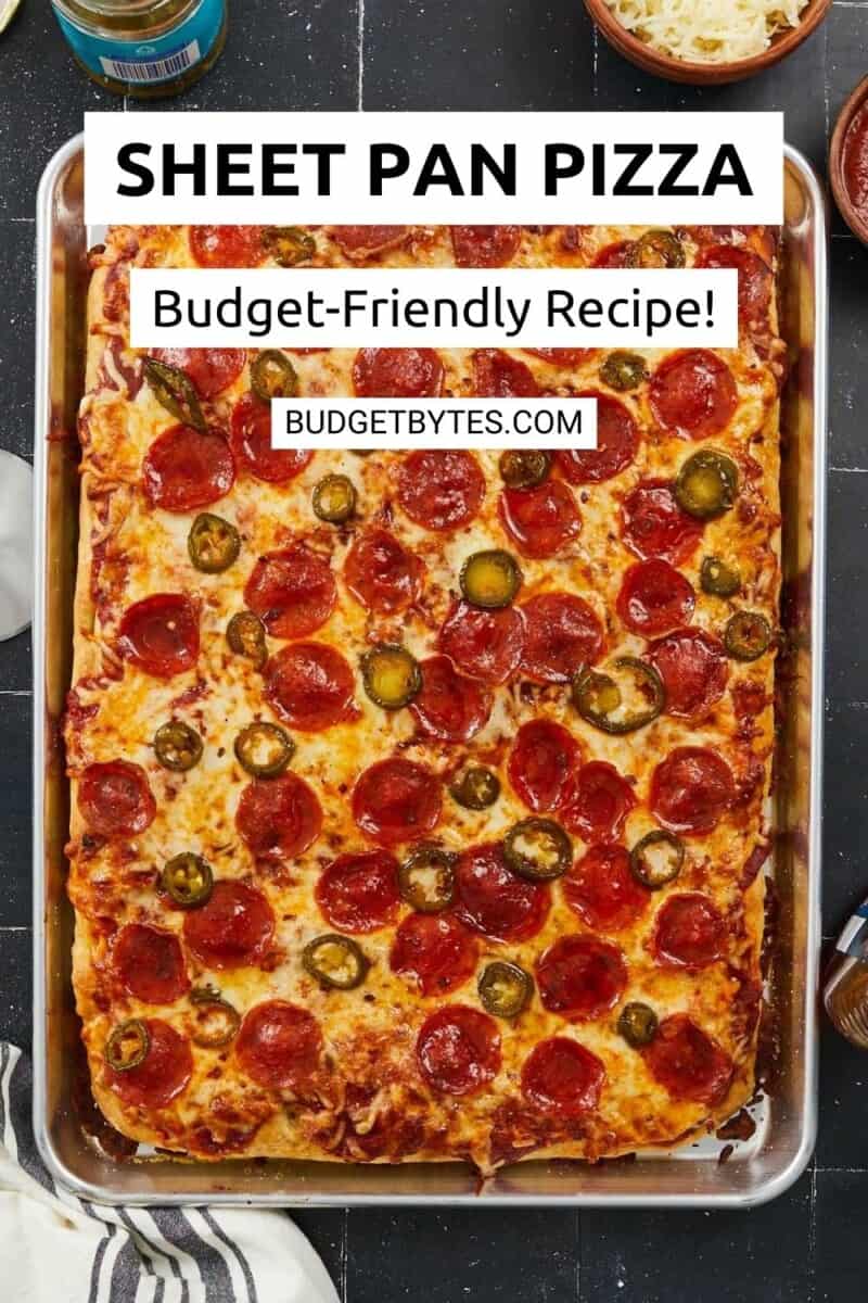 A vertical image of a sheet-pan pizza topped with pepperoni slices and pickled jalapeño slices and honey with black text on a white background that says sheet pan pizza, budget friendly recipe and budgetbytes.com.