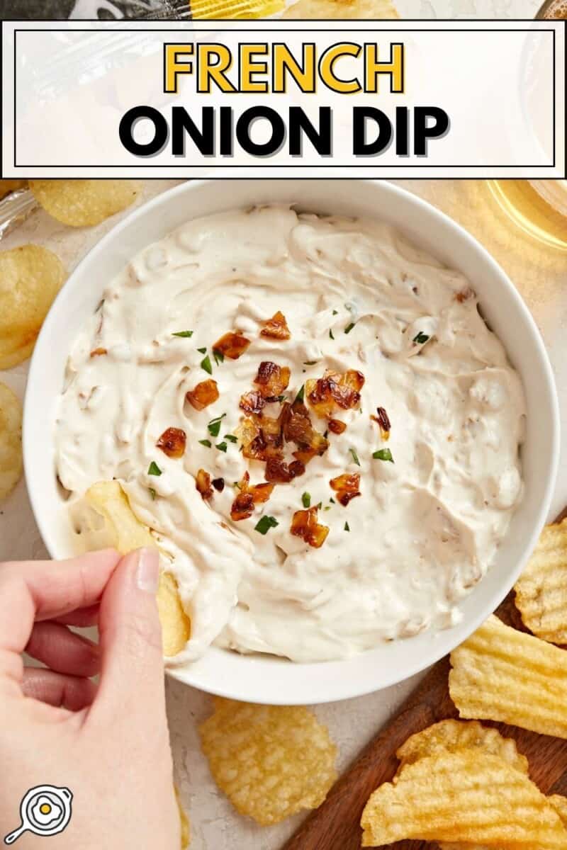 Overhead view of a chip being dipped into a bowl of French Onion Dip with title text at the top.