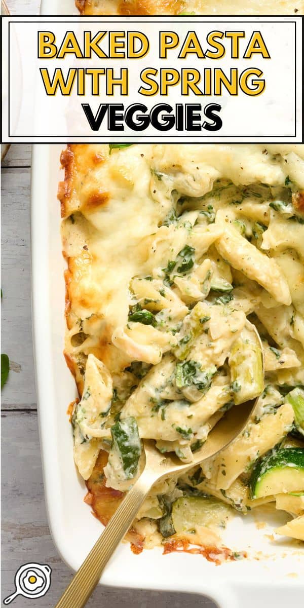 baked pasta with spring veggies pin image